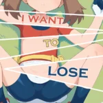 I Want to Lose